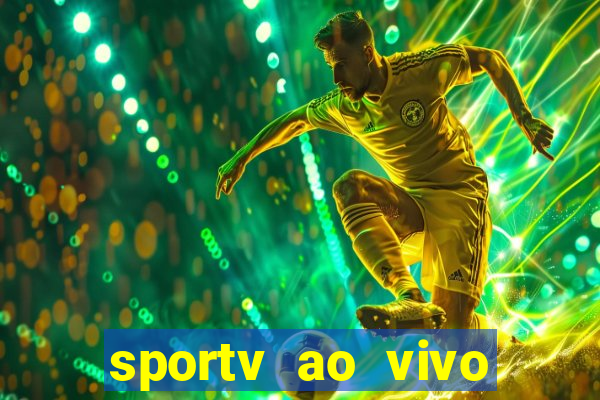 sportv ao vivo multi multicanal